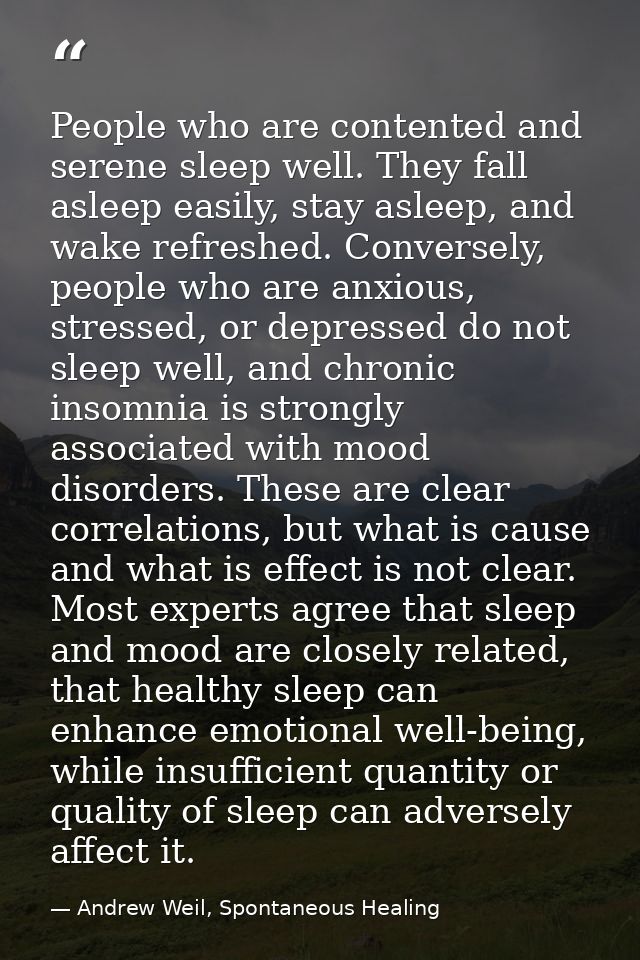 People who are contented and serene sleep well. They fall asleep easily, stay asleep, and wake refreshed. Conversely, pe — Andrew Weil, Spontaneous Healing