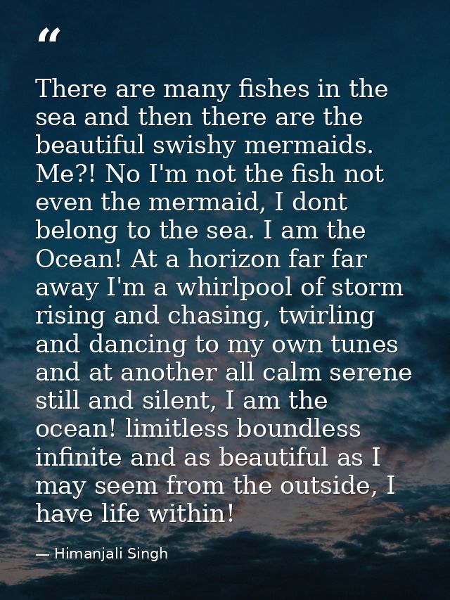 There are many fishes in the sea and then there are the beautiful swishy mermaids. Me?! No I'm not the fish not even the — Himanjali Singh