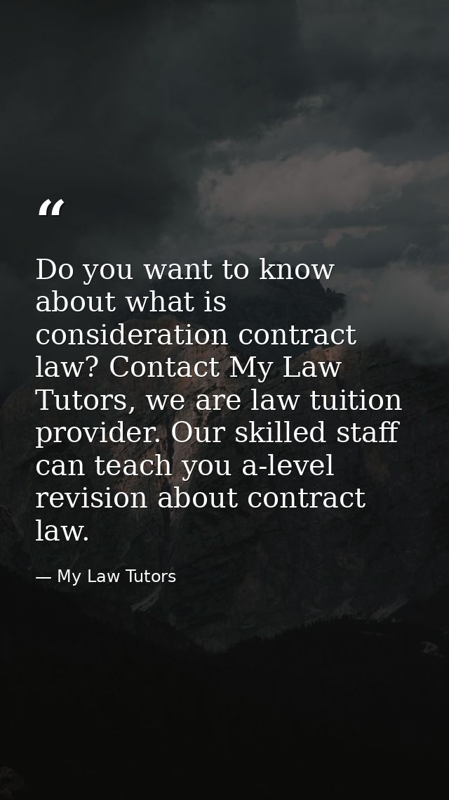 Do you want to know about what is consideration contract law? Contact My Law Tutors, we are law tuition provider. Our sk — My Law Tutors