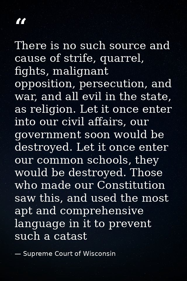 There is no such source and cause of strife, quarrel, fights, malignant opposition, persecution, and war, and all evil i — Supreme Court of Wisconsin