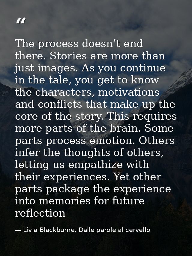 The process doesn’t end there. Stories are more than just images. As you continue in the tale, you get to know the chara — Livia Blackburne, Dalle parole al cervello