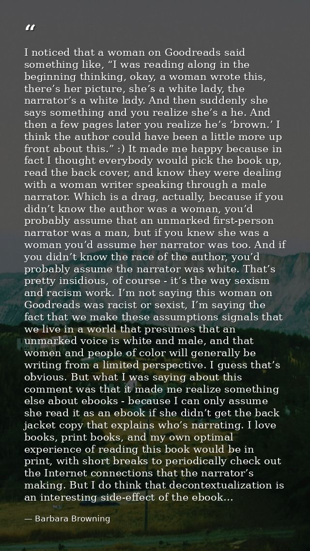 I noticed that a woman on Goodreads said something like, “I was reading along in the beginning thinking, okay, a woman w — Barbara Browning
