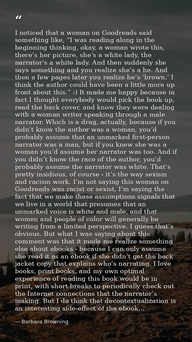 I noticed that a woman on Goodreads said something like, “I was reading along in the beginning thinking, okay, a woman w — Barbara Browning