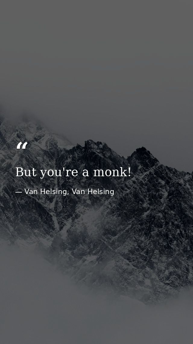 But you're a monk! — Van Helsing, Van Helsing