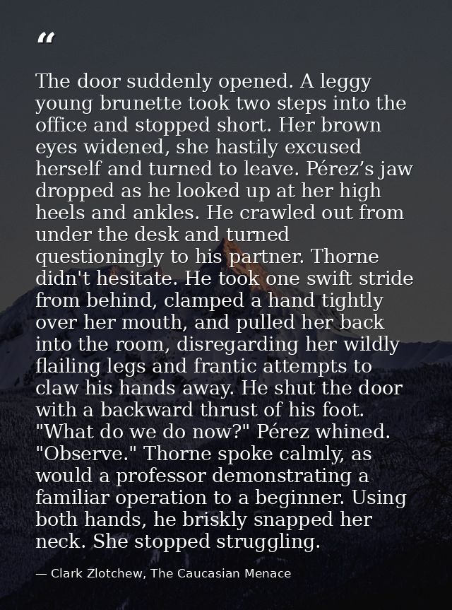The door suddenly opened. A leggy young brunette took two steps into the office and stopped short. Her brown eyes widene — Clark Zlotchew, The Caucasian Menace