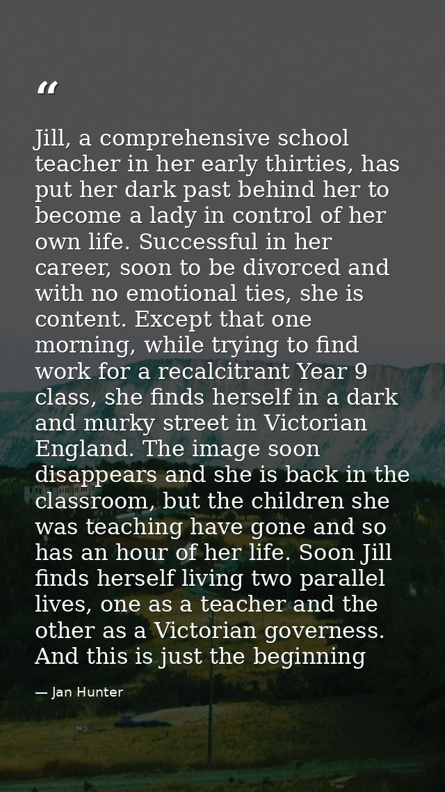 Jill, a comprehensive school teacher in her early thirties, has put her dark past behind her to become a lady in control — Jan Hunter