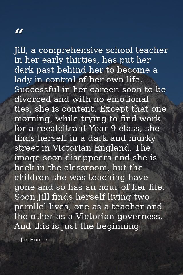 Jill, a comprehensive school teacher in her early thirties, has put her dark past behind her to become a lady in control — Jan Hunter