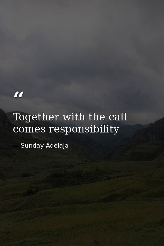 Together with the call comes responsibility — Sunday Adelaja