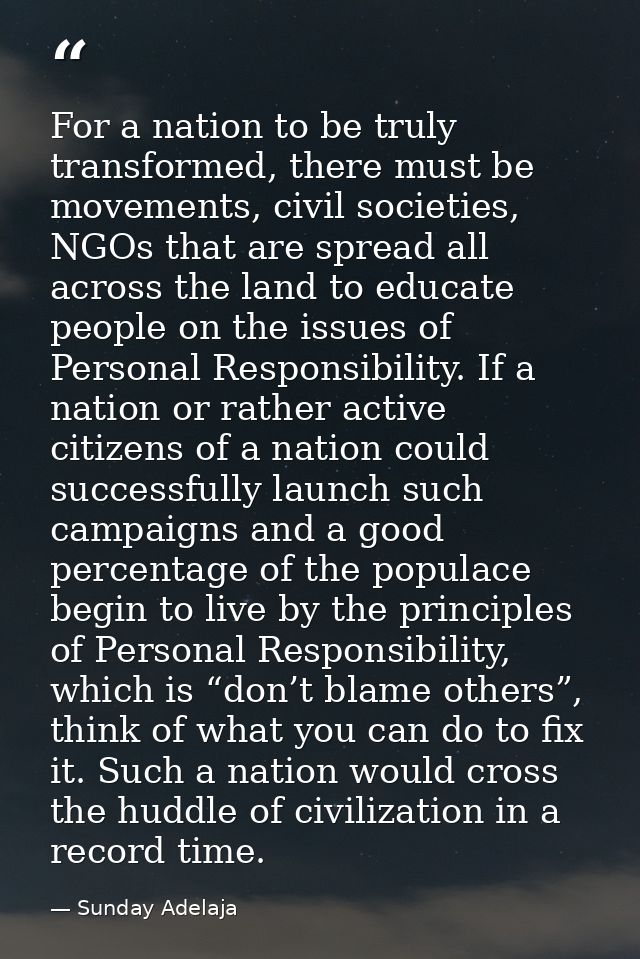 For a nation to be truly transformed, there must be movements, civil societies, NGOs that are spread all across the land — Sunday Adelaja