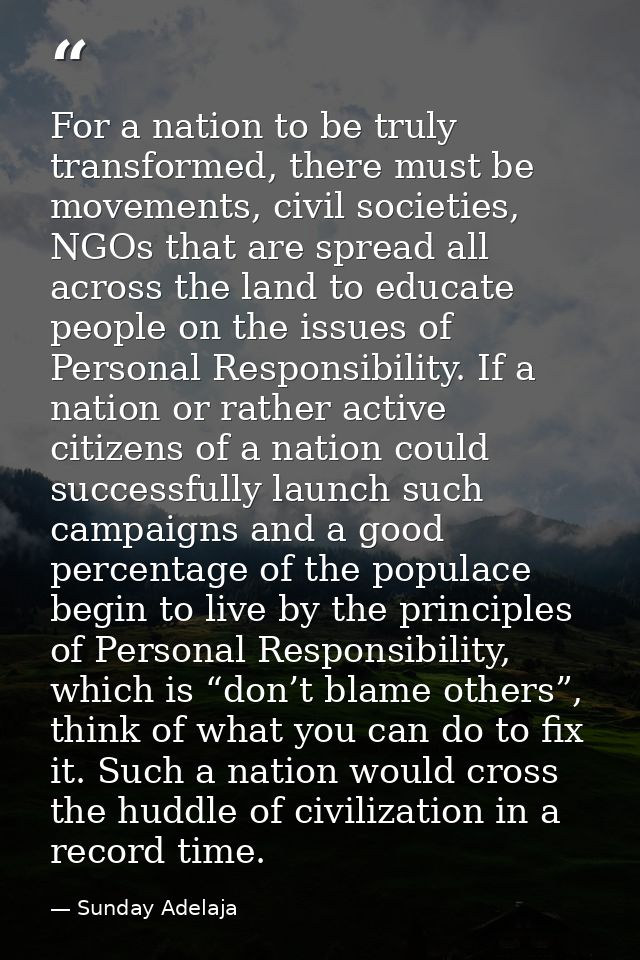 For a nation to be truly transformed, there must be movements, civil societies, NGOs that are spread all across the land — Sunday Adelaja