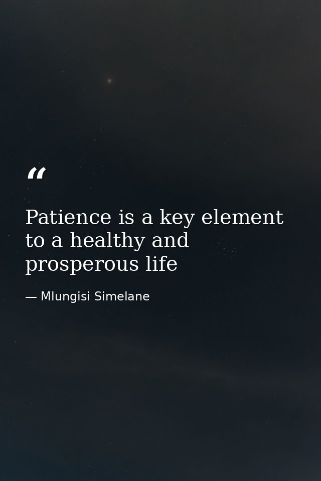 Patience is a key element to a healthy and prosperous life — Mlungisi Simelane