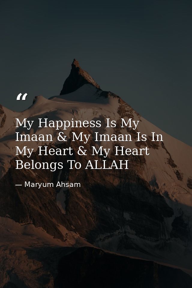 My Happiness Is My Imaan & My Imaan Is In My Heart & My Heart Belongs To ALLAH — Maryum Ahsam