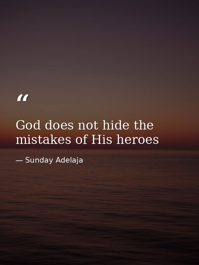 God does not hide the mistakes of His heroes — Sunday Adelaja