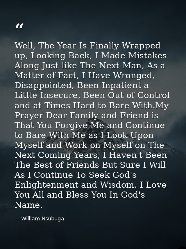 Well, The Year Is Finally Wrapped up, Looking Back, I Made Mistakes Along Just like The Next Man, As a Matter of Fact, I — William Nsubuga
