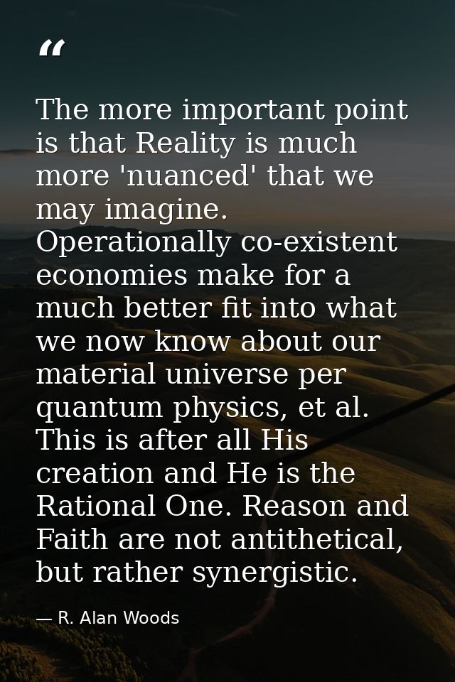 The more important point is that Reality is much more 'nuanced' that we may imagine. Operationally co-existent economies — R. Alan Woods