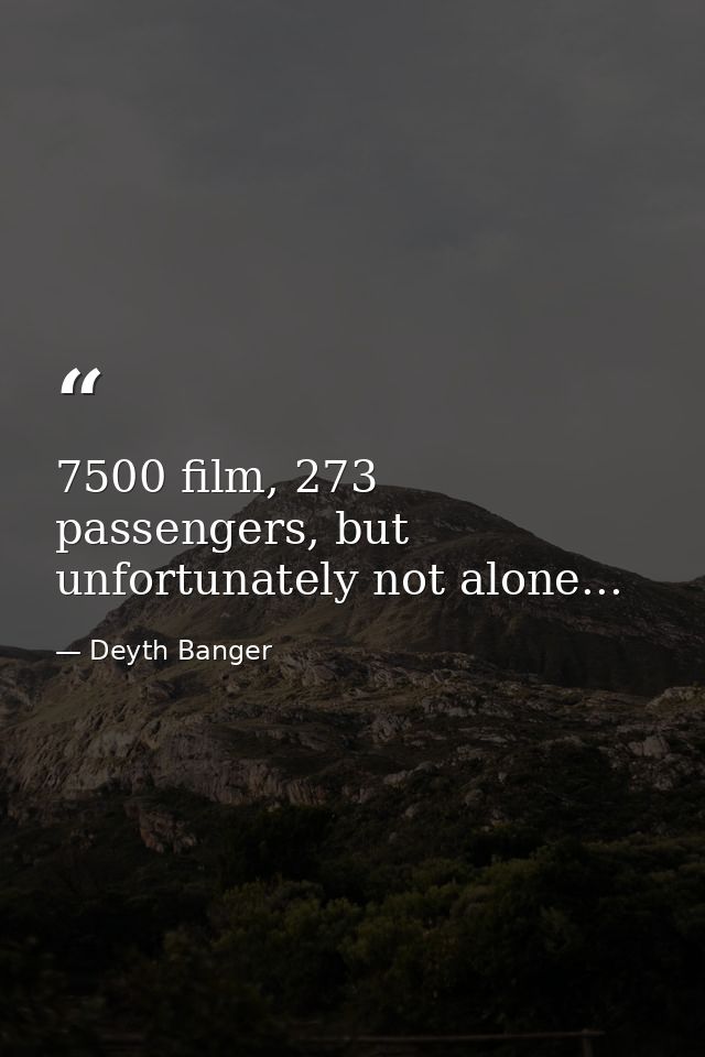 7500 film, 273 passengers, but unfortunately not alone... — Deyth Banger