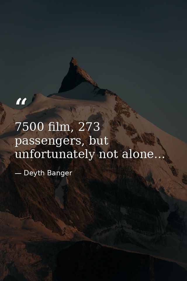 7500 film, 273 passengers, but unfortunately not alone... — Deyth Banger