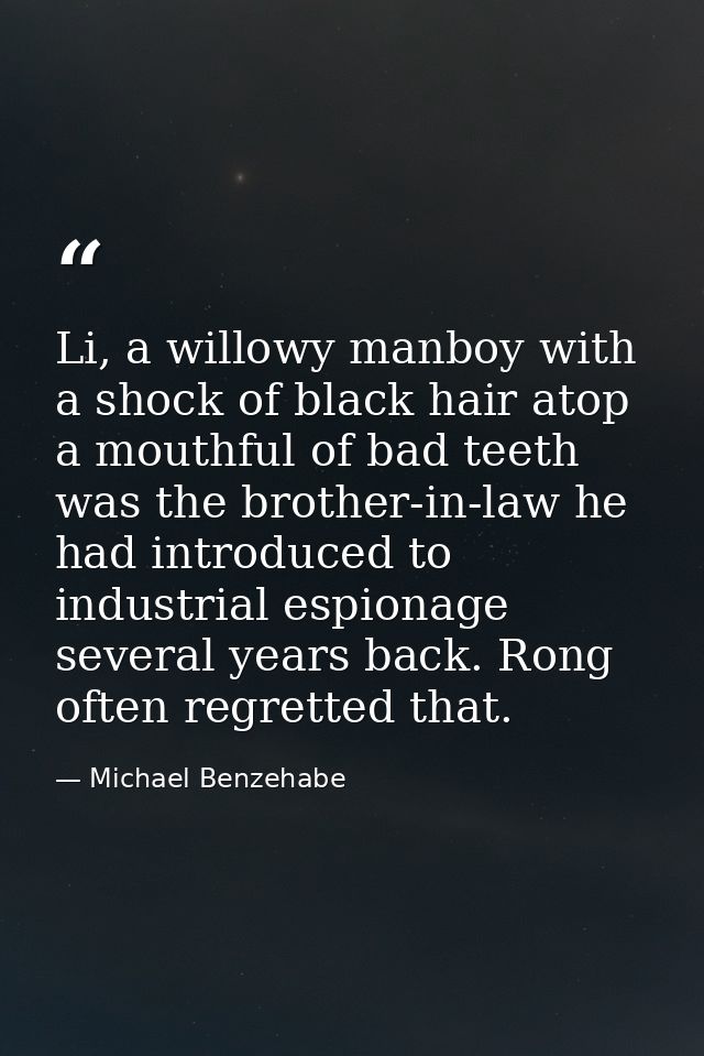 Li, a willowy manboy with a shock of black hair atop a mouthful of bad teeth was the brother-in-law he had introduced to — Michael Benzehabe