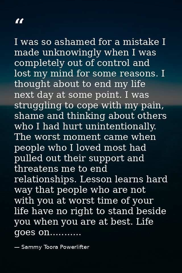 I was so ashamed for a mistake I made unknowingly when I was completely out of control and lost my mind for some reasons — Sammy Toora Powerlifter