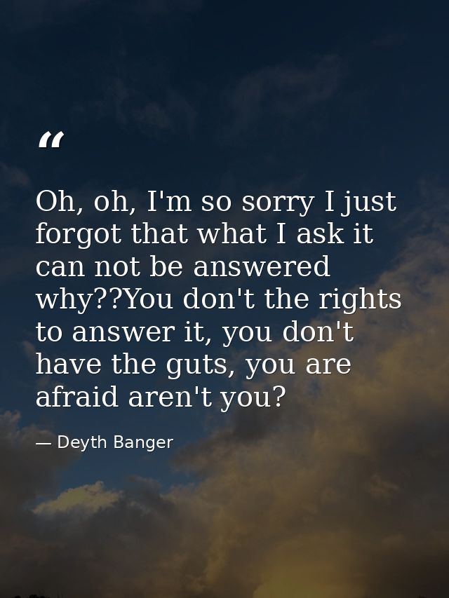Oh, oh, I'm so sorry I just forgot that what I ask it can not be answered why??You don't the rights to answer it, you do — Deyth Banger