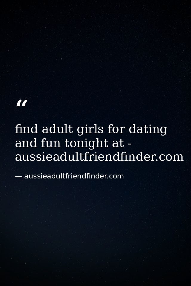 find adult girls for dating and fun tonight at - aussieadultfriendfinder.com — aussieadultfriendfinder.com
