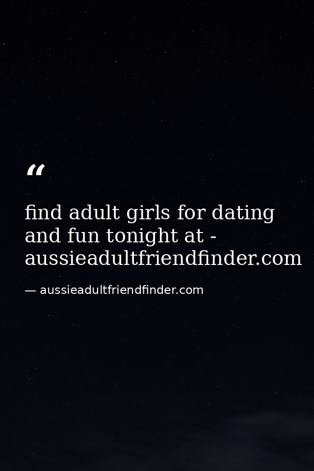 find adult girls for dating and fun tonight at - aussieadultfriendfinder.com — aussieadultfriendfinder.com