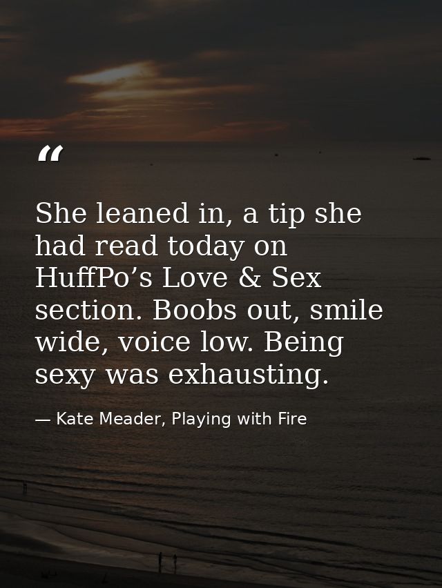 She leaned in, a tip she had read today on HuffPo’s Love & Sex section. Boobs out, smile wide, voice low. Being sexy was — Kate Meader, Playing with Fire