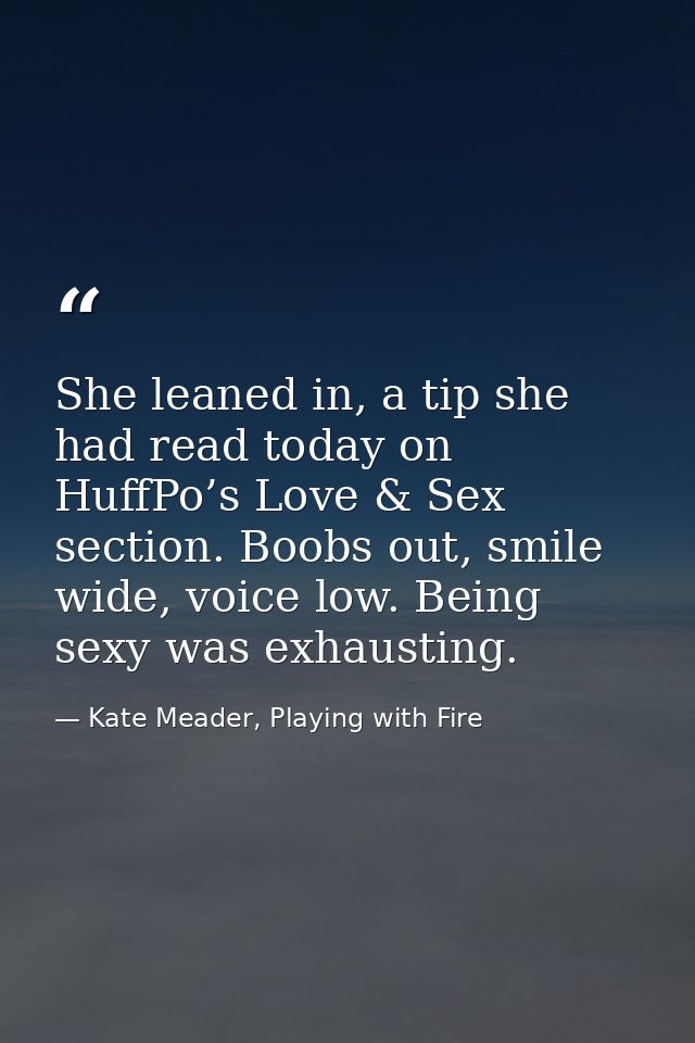 She leaned in, a tip she had read today on HuffPo’s Love & Sex section. Boobs out, smile wide, voice low. Being sexy was — Kate Meader, Playing with Fire