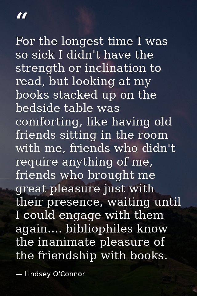 For the longest time I was so sick I didn't have the strength or inclination to read, but looking at my books stacked up — Lindsey O'Connor