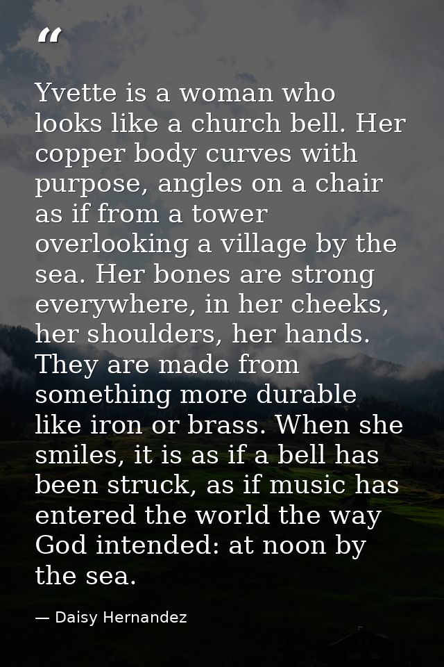 Yvette is a woman who looks like a church bell. Her copper body curves with purpose, angles on a chair as if from a towe — Daisy Hernandez