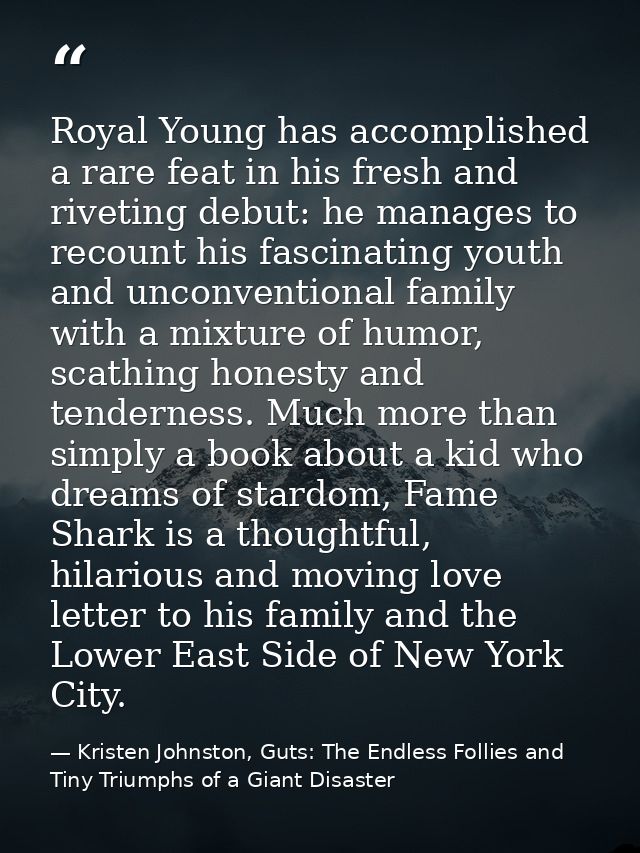 Royal Young has accomplished a rare feat in his fresh and riveting debut: he manages to recount his fascinating youth an — Kristen Johnston, Guts: The Endless Follies and Tiny Triumphs of a Giant Disaster