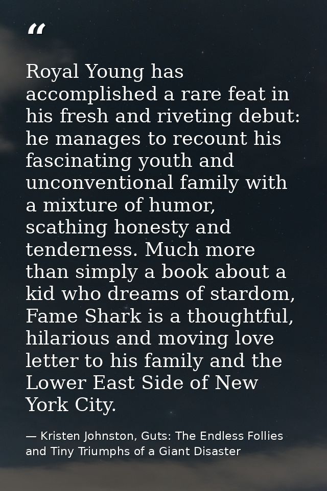 Royal Young has accomplished a rare feat in his fresh and riveting debut: he manages to recount his fascinating youth an — Kristen Johnston, Guts: The Endless Follies and Tiny Triumphs of a Giant Disaster