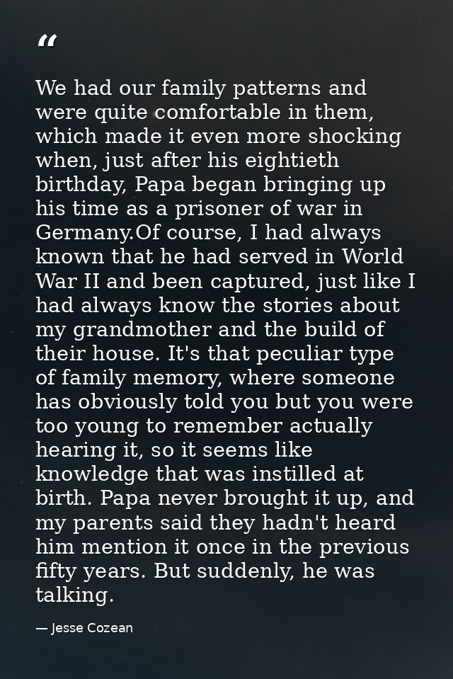 We had our family patterns and were quite comfortable in them, which made it even more shocking when, just after his eig — Jesse Cozean