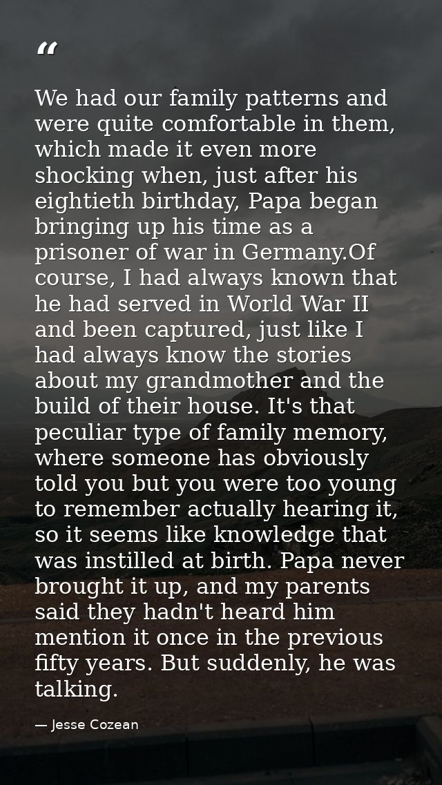 We had our family patterns and were quite comfortable in them, which made it even more shocking when, just after his eig — Jesse Cozean