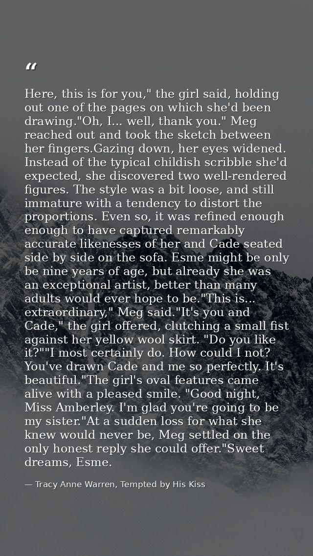 Here, this is for you," the girl said, holding out one of the pages on which she'd been drawing."Oh, I... well, thank yo — Tracy Anne Warren, Tempted by His Kiss