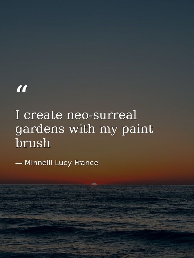 I create neo-surreal gardens with my paint brush — Minnelli Lucy France