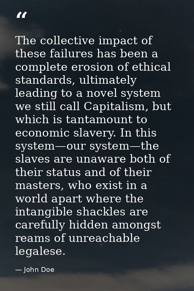 The collective impact of these failures has been a complete erosion of ethical standards, ultimately leading to a novel  — John Doe