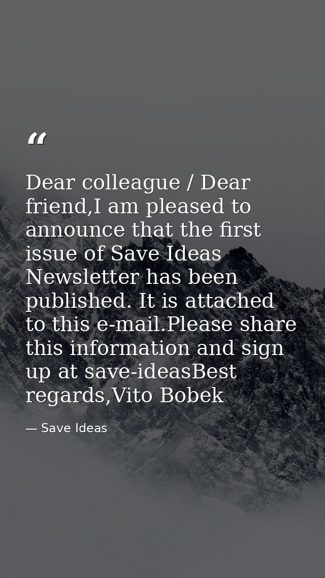 Dear colleague / Dear friend,I am pleased to announce that the first issue of Save Ideas Newsletter has been published.  — Save Ideas
