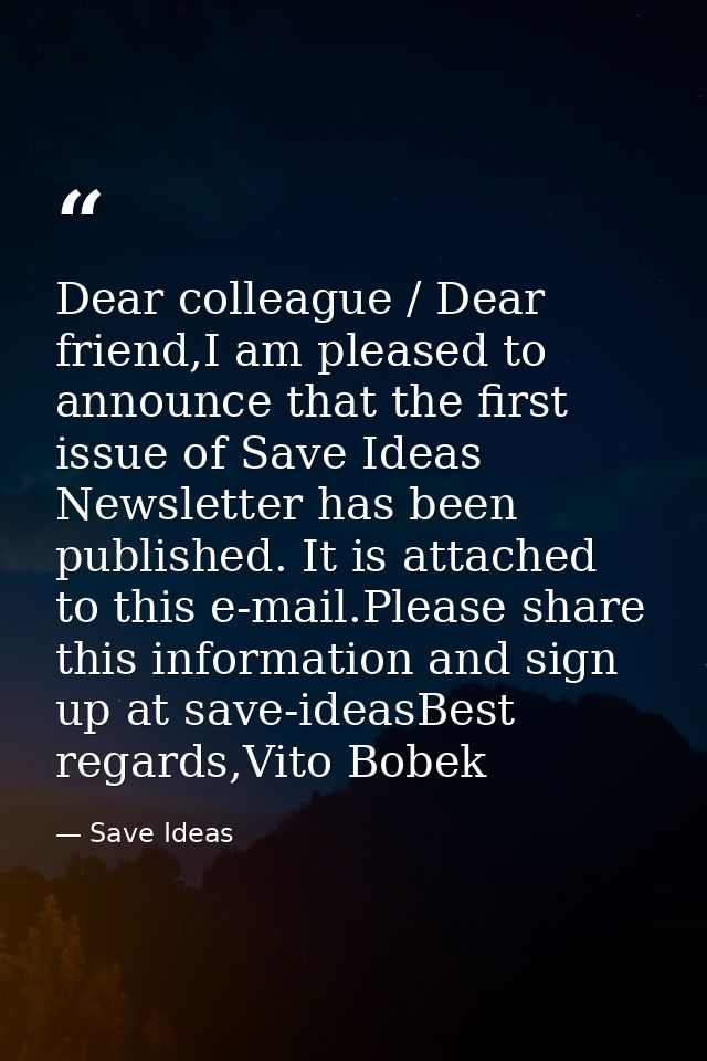 Dear colleague / Dear friend,I am pleased to announce that the first issue of Save Ideas Newsletter has been published.  — Save Ideas