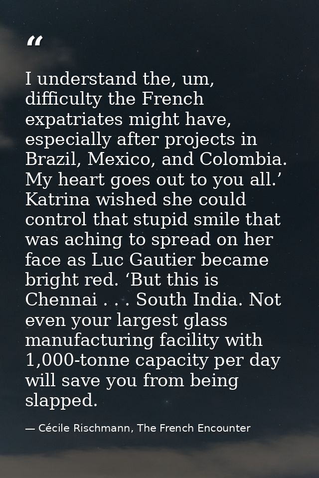I understand the, um, difficulty the French expatriates might have, especially after projects in Brazil, Mexico, and Col — Cécile Rischmann, The French Encounter