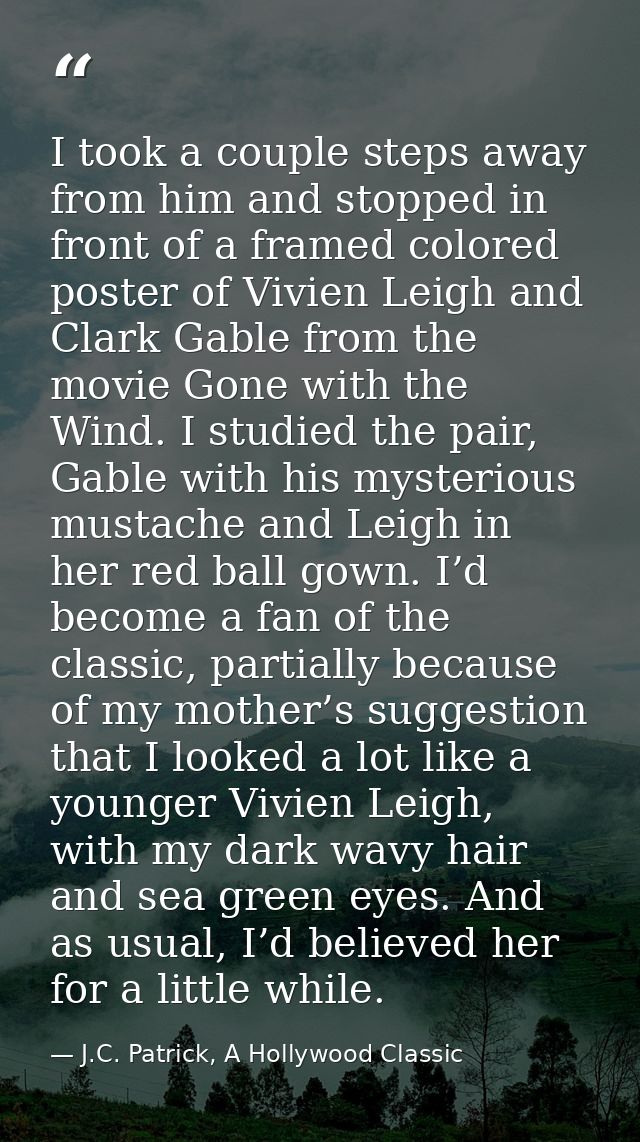 I took a couple steps away from him and stopped in front of a framed colored poster of Vivien Leigh and Clark Gable from — J.C. Patrick, A Hollywood Classic