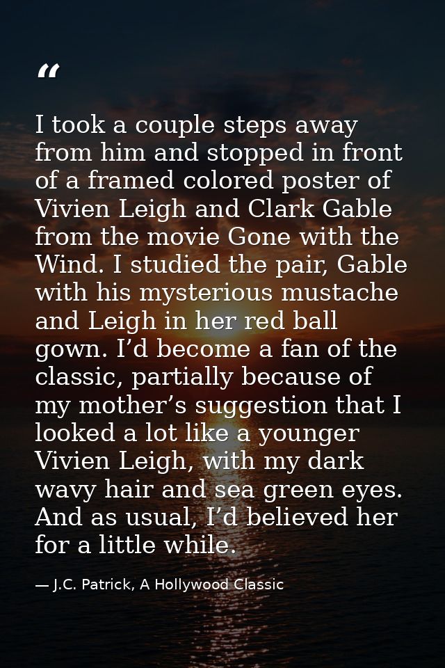 I took a couple steps away from him and stopped in front of a framed colored poster of Vivien Leigh and Clark Gable from — J.C. Patrick, A Hollywood Classic