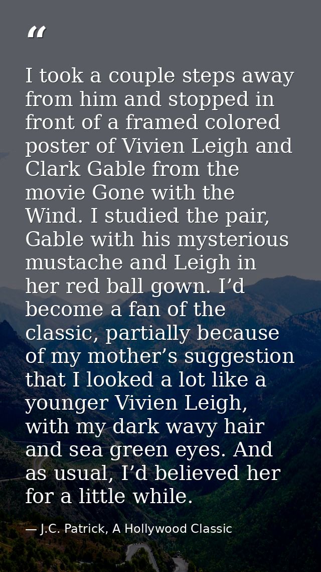 I took a couple steps away from him and stopped in front of a framed colored poster of Vivien Leigh and Clark Gable from — J.C. Patrick, A Hollywood Classic