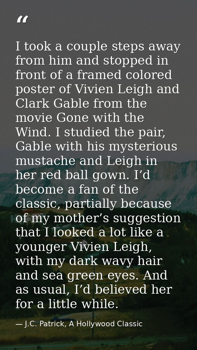 I took a couple steps away from him and stopped in front of a framed colored poster of Vivien Leigh and Clark Gable from — J.C. Patrick, A Hollywood Classic