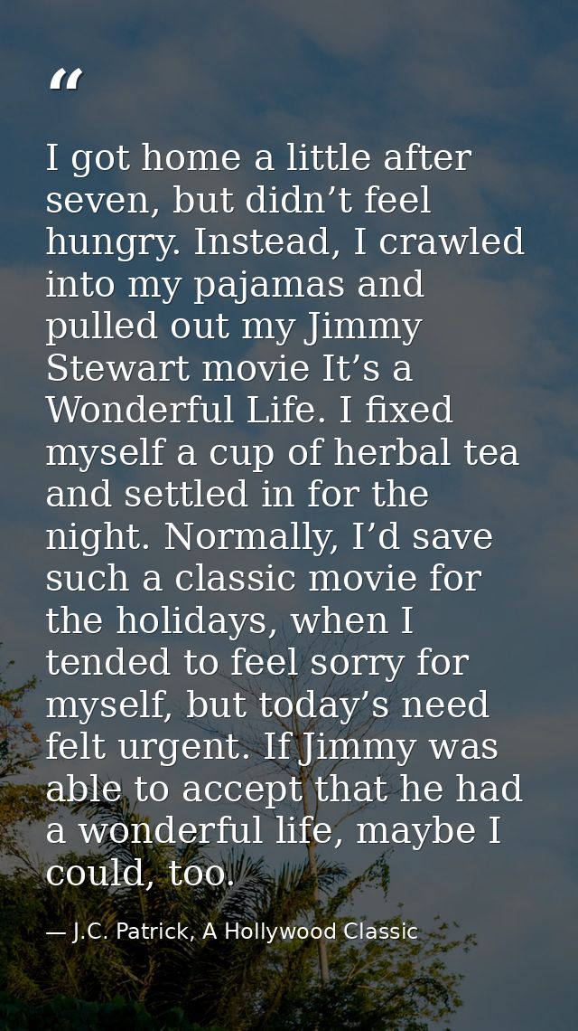 I got home a little after seven, but didn’t feel hungry. Instead, I crawled into my pajamas and pulled out my Jimmy Stew — J.C. Patrick, A Hollywood Classic