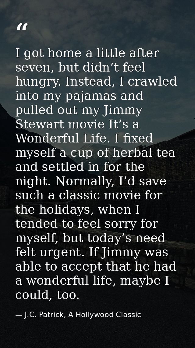 I got home a little after seven, but didn’t feel hungry. Instead, I crawled into my pajamas and pulled out my Jimmy Stew — J.C. Patrick, A Hollywood Classic