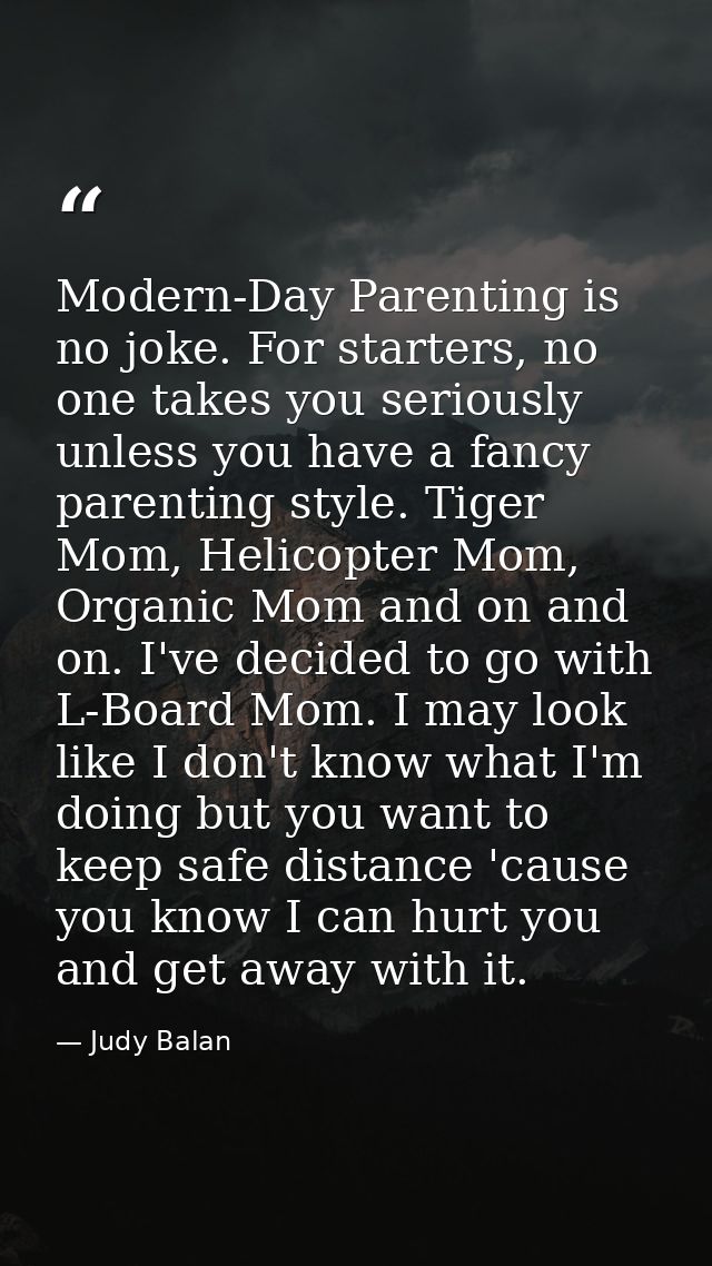 Modern-Day Parenting is no joke. For starters, no one takes you seriously unless you have a fancy parenting style. Tiger — Judy Balan