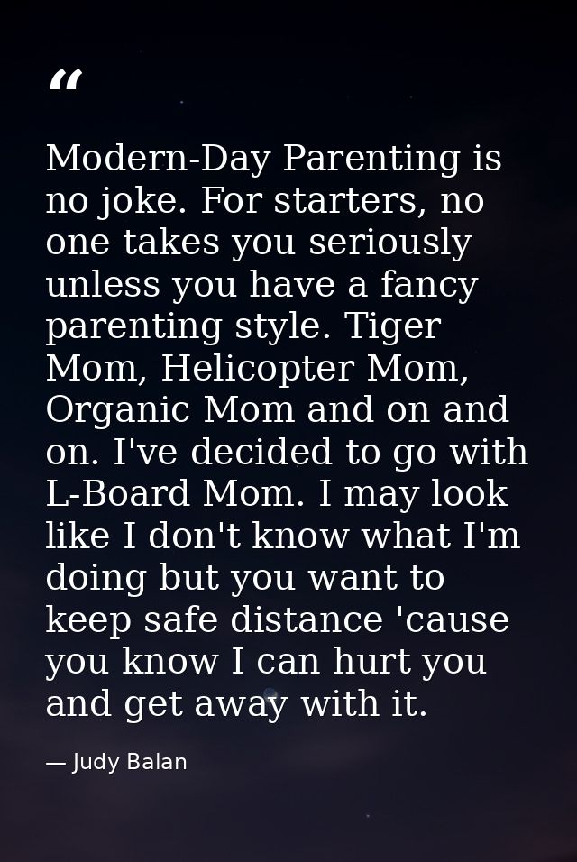 Modern-Day Parenting is no joke. For starters, no one takes you seriously unless you have a fancy parenting style. Tiger — Judy Balan