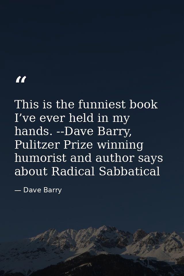This is the funniest book I’ve ever held in my hands. --Dave Barry, Pulitzer Prize winning humorist and author says abou — Dave Barry