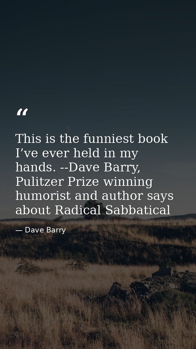 This is the funniest book I’ve ever held in my hands. --Dave Barry, Pulitzer Prize winning humorist and author says abou — Dave Barry